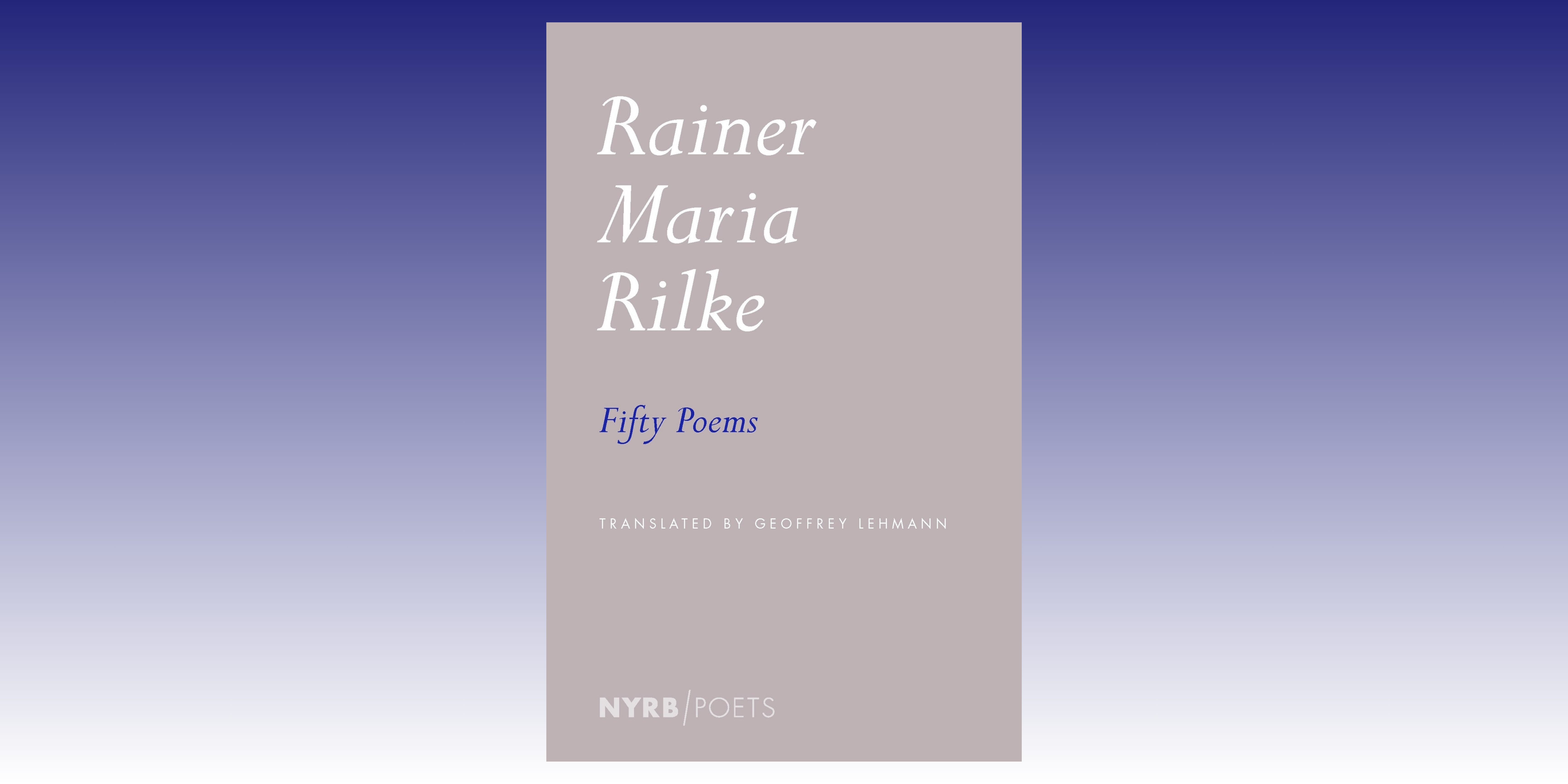 Fifty Poems by Rainer Maria Rilke